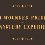 A Wounded Pride - A Twystery Experience